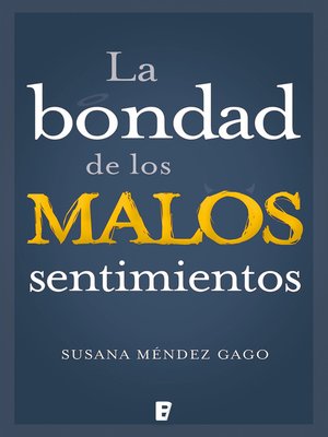 cover image of La bondad de los malos sentimientos